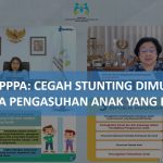 MENTERI PPPA: CEGAH STUNTING DIMULAI DARI POLA PENGASUHAN ANAK YANG BAIK